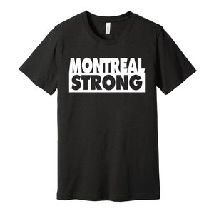 Montreal Strong - Represent Your City Shirt for Locals Residents Fans S M L XL XXL 3XL  Black Pink White Grey Color Choices Canada Quebec