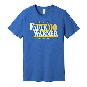 Faulk & Warner &#39;00 - Political Campaign Parody Tee - Football Legends For President Fan Shirt S M L XL XXL 3XL Lots of Color Choices