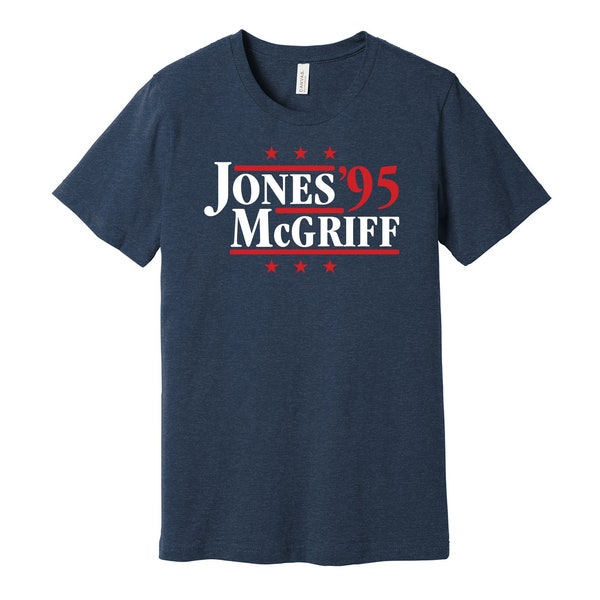 Jones & McGriff '95 - Political Campaign Parody Tee - Baseball Legends For President Fan Shirt S M L XL XXL 3XL Lots of Color Choices