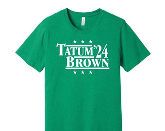 Tatum & Brown &#39;24 - Political Campaign Parody Tee - Basketball Legends For President Fan Shirt S M L XL XXL 3XL Lots of Color Choices