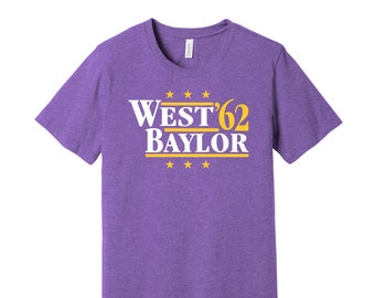 West & Baylor '62 - Political Campaign Parody Tee - Basketball Legends For President Fan Shirt S M L XL XXL 3XL Lots of Color Choices