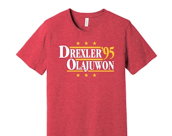 Drexler & Olajuwon &#39;95 - Political Campaign Parody Tee - Basketball Legends For President Fan Shirt S M L XL XXL 3XL Lots of Color Choices