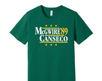 McGwire & Canseco &#39;89 - Political Campaign Parody Tee - Baseball Legends For President Fan Shirt S M L XL XXL 3XL Lots of Color Choices
