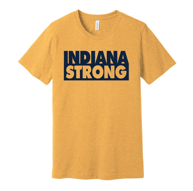 Indiana Strong Indiana Strong - Represent Your State Shirt for Locals Residents Fans S ...