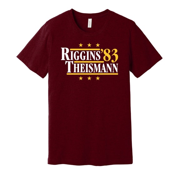 Riggins & Theismann '83 - Political Campaign Parody Tee - Football Legends For President Fan Shirt S M L XL XXL 3XL Lots of Color Choices