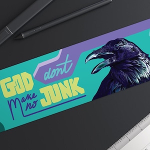 Crow Bumper Sticker - God Don’t Make No Junk Raven Vinyl Decal, Bright Positive Colors, Hand Lettered Original Art, Good Vibes