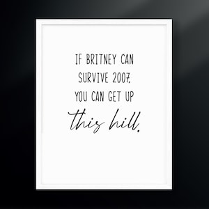 If Britney Can Survive 2007, You Can Get Up This Hill | Gym Decor | xoxo Cody | Boo Crew | Cody Rigsby | Digital Download