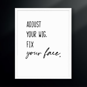 Adjust Your Wig. Fix Your Face | xoxo Cody | Gym Decor | Digital Download | Cody Rigsby | Cycling Poster