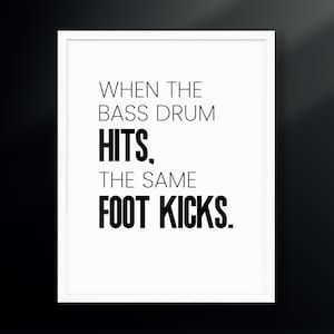 When the Bass Drum Hits, The Same Foot Kicks | Gym Decor, Fitness Poster | Digital Download | Denis Morton | Fitness Motivation