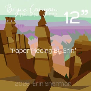 12inch Bryce Canyon Paper Piecing Pattern square block FPP