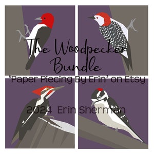 May include: A digital paper piecing pattern bundle featuring four different woodpeckers. The woodpeckers are illustrated in a geometric style with black, white, and red colors. The text "The Woodpecker Bundle" is written in a stylized font. The text "Paper Piecing By Erin' on Etsy" is written below the woodpeckers. The text "2024 Erin Sherman" is written in the bottom left corner.