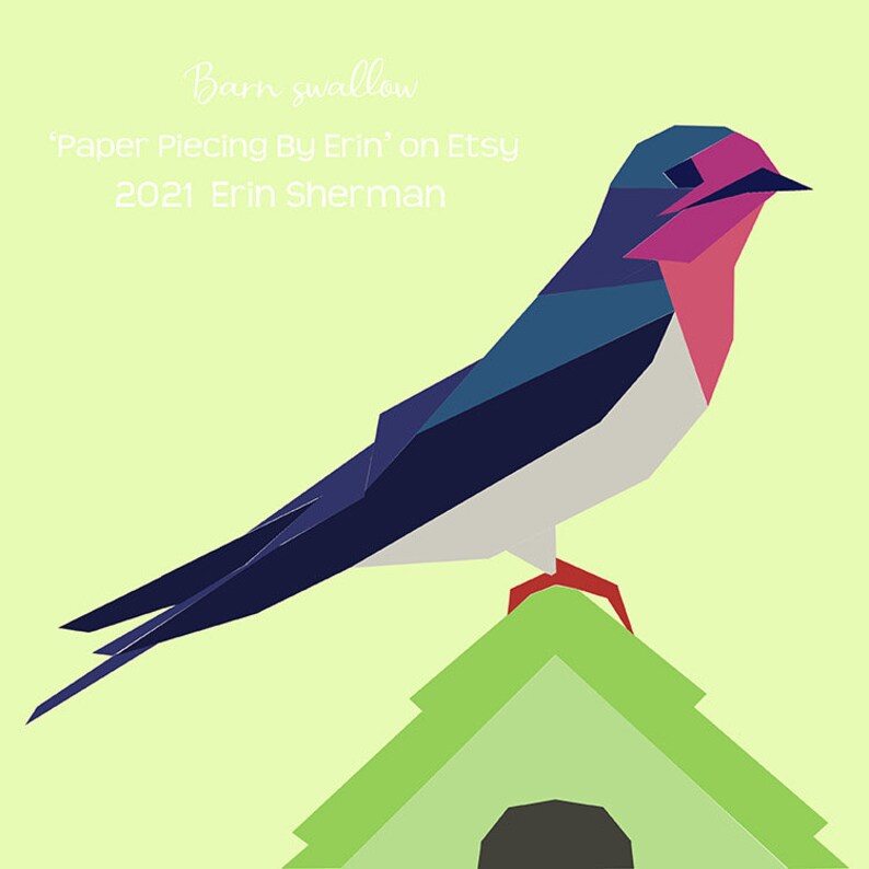 Puede incluir: Una ilustraci&oacute;n geom&eacute;trica de una golondrina com&uacute;n posada en una casita de p&aacute;jaros verde. La golondrina es azul, blanca y rosa. El texto 'Barn swallow' est&aacute; en la parte superior de la imagen. El texto 'Paper Piecing By Erin' on Etsy 2021 Erin Sherman' est&aacute; debajo del p&aacute;jaro.