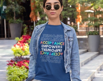 Acceptance Empowers Tee