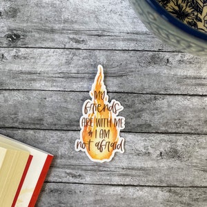 My friends are with me and I am not afraid, Lehabah, HOEAB, Sticker, Matte, Holographic