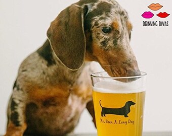 SALE - It's Been a Long Day Doxie 16 oz Pint Glass