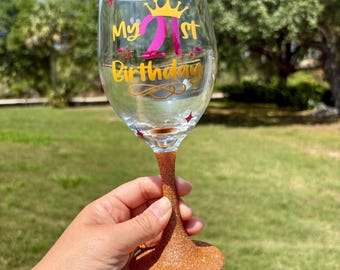 21st Birthday Wine Glass with Glitter Stem | My 21st Birthday Glass | Custom Birthday Wine Glass | Milestone Gift for Her | 21st Party Decor