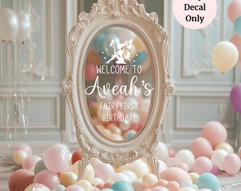 Fairy First Birthday Mirror Decal, Personalized Birthday Welcome Sign