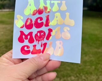 Anti Social Moms Club Holographic Vinyl Decal | Funny Mama Car Sticker