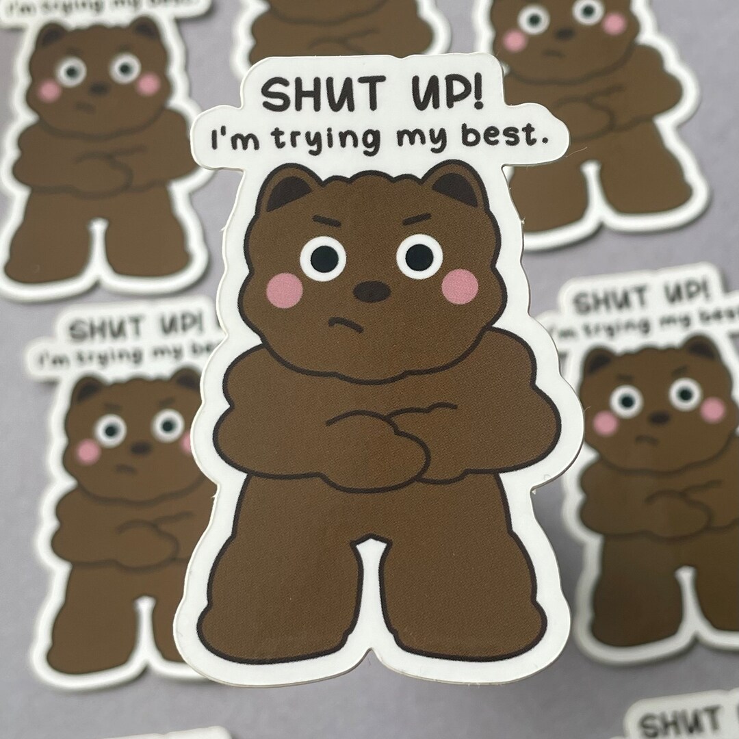 Glossy Vinyl Sticker Bear Im Trying My Best Self Advocating - Etsy