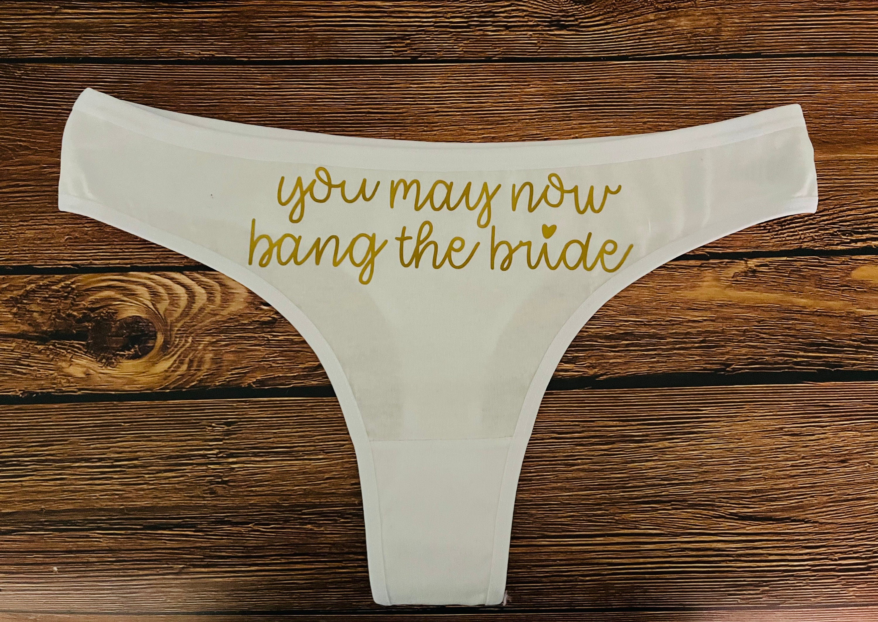 Custom Bride Underwear You May Now Bang the Bride Wedding Lingerie
