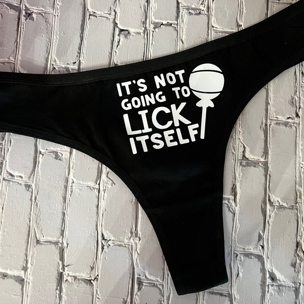 It’s not going to lick itself Funny underwear bachelorette party wedding party fun valentines anniversary