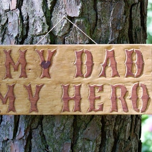 Bespoke My Dad My Hero Sign
