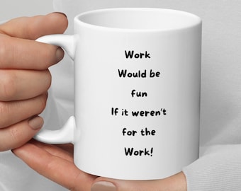 Funny Work Mug: Sarcastic Office Gift