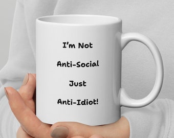 Anti-Idiot Coffee Mug: Funny Gag Gift
