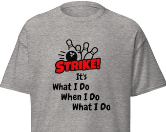 Strike! Bowling T-Shirt: Funny Bowling Gift