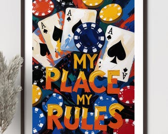 My Place My Rules-2 Digital Print, digital wall art, digital home decor, home decor wall art, man cave home decor