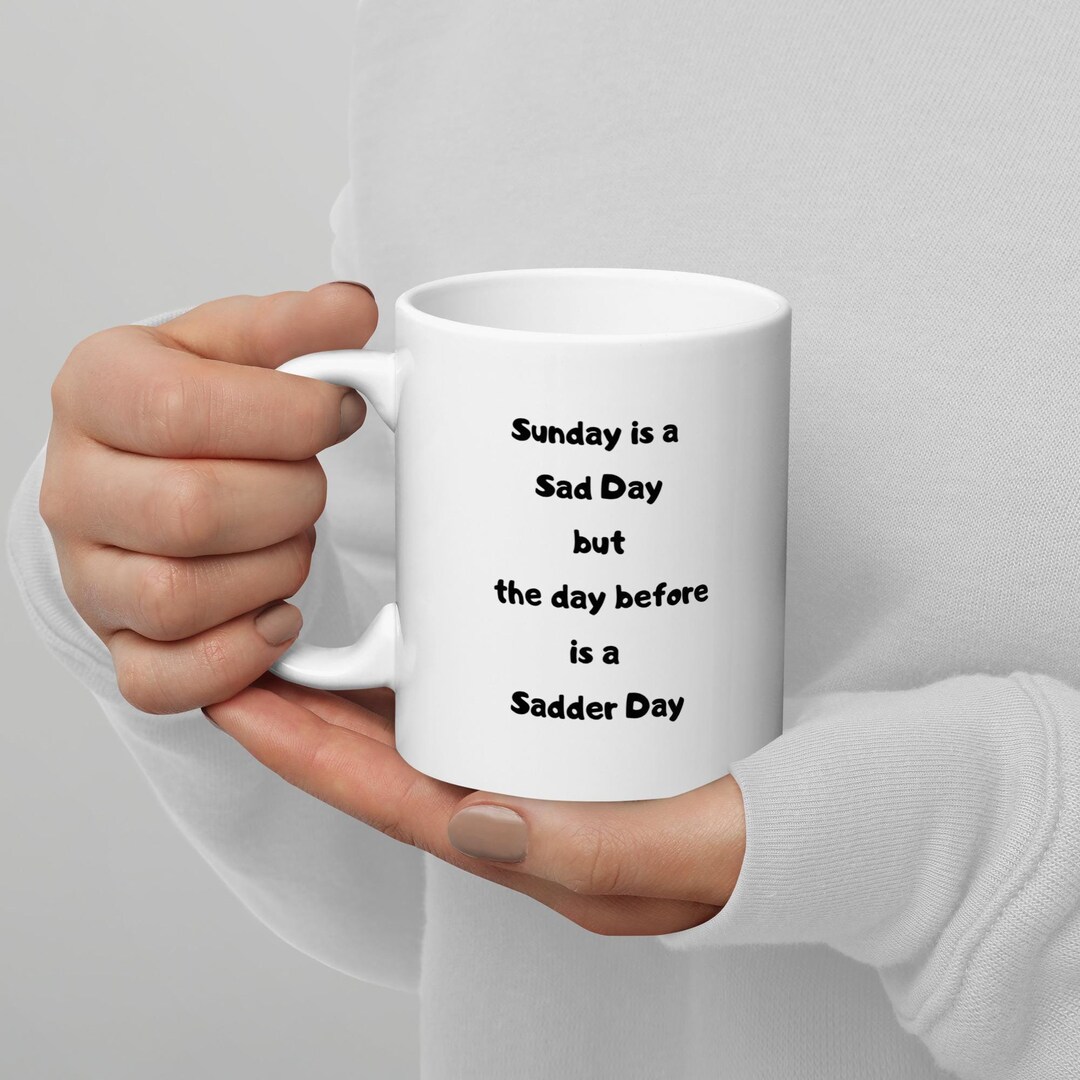 Sad Subday Sad Sunday Funny Coffee Mug - Gag Gift - Etsy