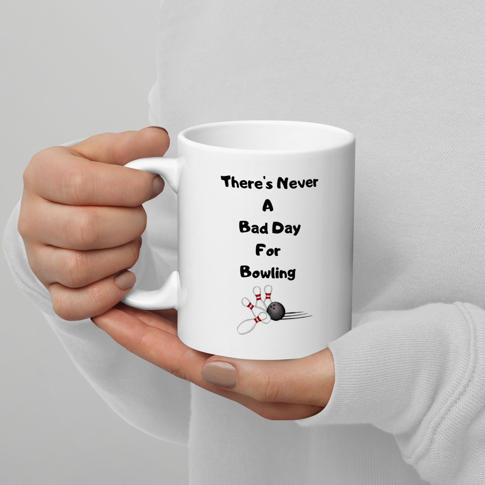 There's Never A Bad Day for Bowling coffee mug gift for bowler funny bowling mug bowler gift