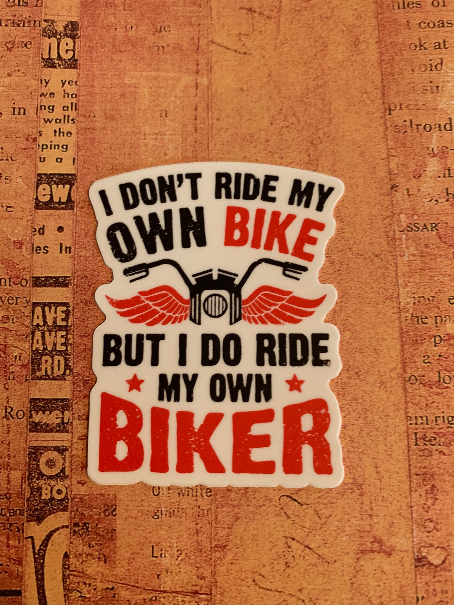 I Dont Ride My Own Bike But I Do Ride My Own Biker Vinyl Etsy
