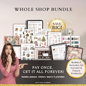 May include: A bundle of digital planners, stickers, and printables. The image features various digital planner pages, including budget, fitness, and travel themes. Text includes "Whole Shop Bundle" and "Pay Once, Get It All Forever!"