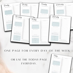 May include: A printable planner with a daily layout for each day of the week. The planner includes sections for daily goals, to-do lists, and habit trackers. The planner also includes a "Today" page that can be used for any day of the week.