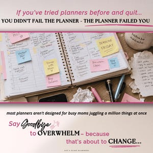 Puede incluir: Una agenda de espiral abierta con notas manuscritas y notas adhesivas de colores con textos como 'DEADLINE FRIDAY', 'Workout 7AM' y 'Dinner with Mom'. La imagen incluye el texto: 'If you've tried planners before and quit... YOU DIDN'T FAIL THE PLANNER - THE PLANNER FAILED YOU' y 'Say Goodbye to OVERWHELM - because that's about to CHANGE...'