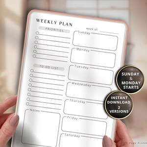 May include: A white weekly planner with a pink border, featuring sections for priorities, to-do lists, and notes. The planner includes spaces for each day of the week, with the text "WEEKLY PLAN" at the top. Two circular badges read "SUNDAY & MONDAY STARTS" and "INSTANT DOWNLOAD 2 VERSIONS."