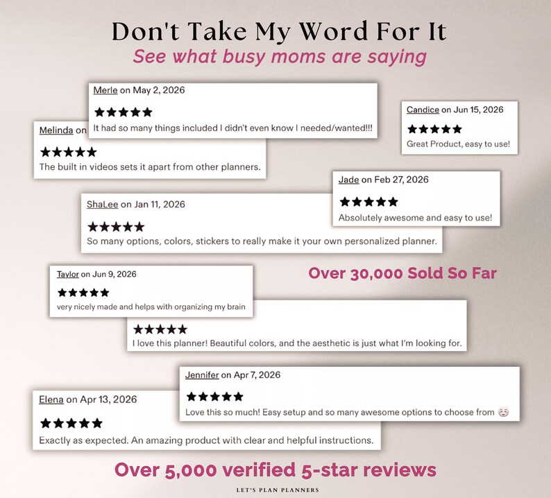 Puede incluir: Una colecci&oacute;n de rese&ntilde;as de clientes para Let's Plan Planners con el texto Don't Take My Word For It, See what busy moms are saying, Over 30,000 Sold So Far y Over 5,000 verified 5-star reviews con valoraciones individuales de cinco estrellas.