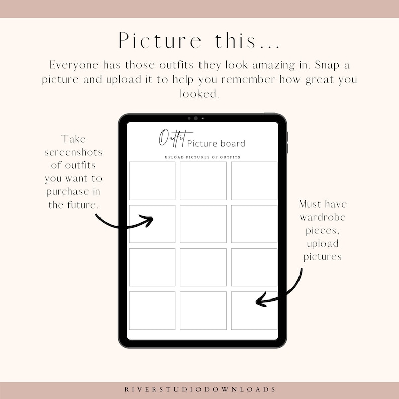 May include: A digital planner template for organizing outfits. The template has a grid of squares with the text "Outfit Picture Board" and "Upload Pictures of Outfits". The text "Take screenshots of outfits you want to purchase in the future." is on the left side of the image. The text "Must have wardrobe pieces. Upload pictures." is on the right side of the image.