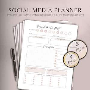 May include: A printable social media planner with six pages and four sizes. The planner has sections for platform, date, title/topic, post time, inspiration, description, call to action, links to include, and hashtags/keywords.