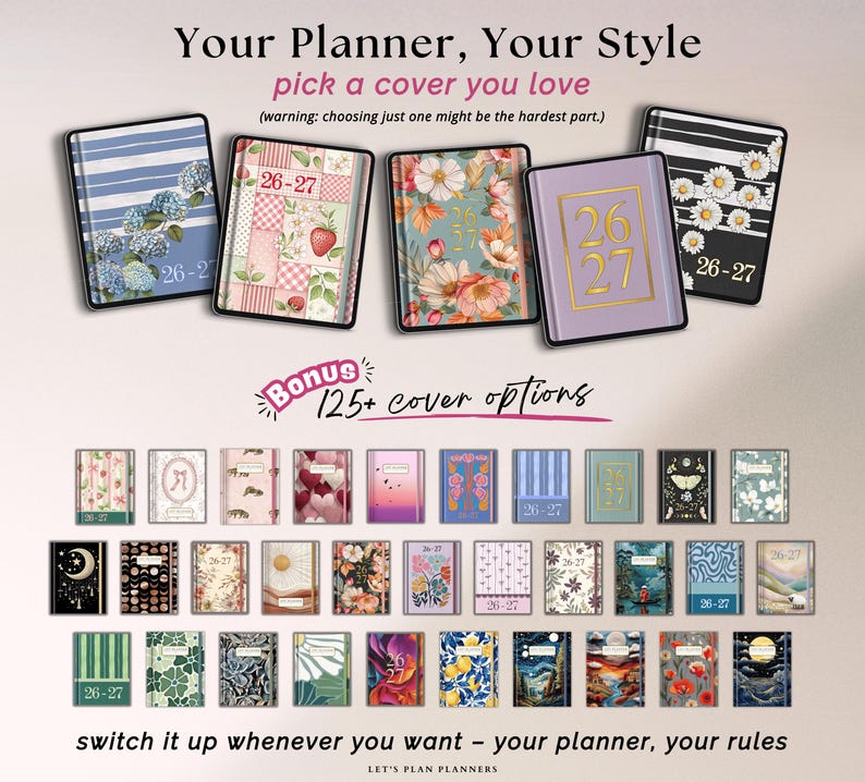 Puede incluir: Una colecci&oacute;n de agendas con varios dise&ntilde;os de portada, incluyendo patrones florales, de rayas y celestiales. El texto dice Your Planner, Your Style, pick a cover you love, 125+ cover options, y switch it up whenever you want - your planner, your rules.