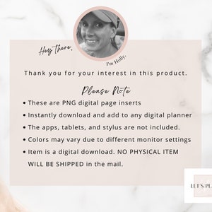 May include: A digital planner page insert with a pink floral design and the text "Hey there. I'm Holly. Thank you for your interest in this product. Please Note: These are PNG digital page inserts. Instantly download and add to any digital planner. The apps, tablets, and stylus are not included. Colors may vary due to different monitor settings. Item is a digital download. NO PHYSICAL ITEM WILL BE SHIPPED in the mail. LET'S PLAN"