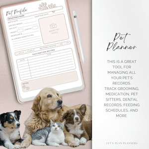 May include: A printable pet planner with a light pink background. The planner has a section for pet profile information, vaccination records, and notes. The image also includes a group of dogs and a cat.