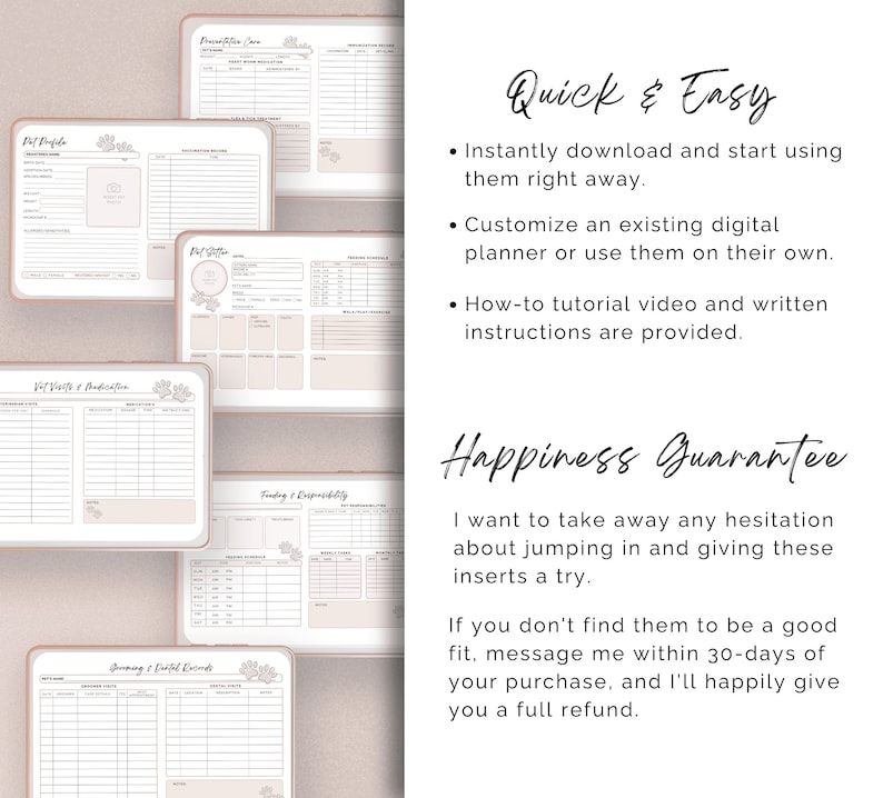 May include: Digital planner inserts with a pink and white color scheme. The inserts include sections for "Pet Profile", "Vet Visits & Medication", "Feeding & Comprehensibility", and "Grooming & Dental Records". The text "Quick & Easy" and "Happiness Guarantee" is also included in the image.