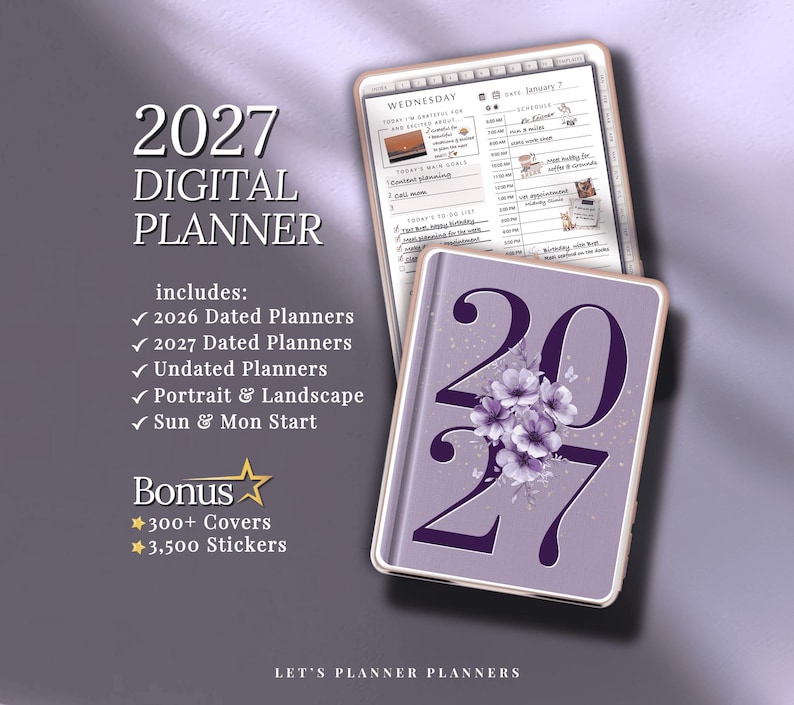 May include: A digital planner with a purple cover featuring the number 2027 and floral accents. The image includes a tablet displaying a daily schedule and text that reads "2027 Digital Planner" with included features and bonuses.
