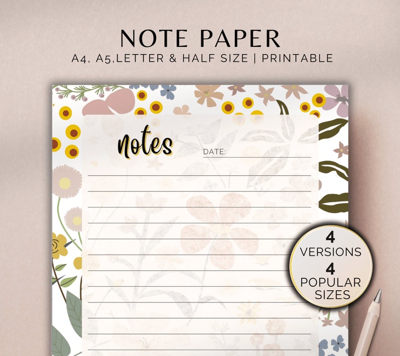 May include: Printable note paper with a floral design in shades of pink, yellow, and green. The paper has a lined section with the word "notes" and "date" at the top. The text "4 versions" and "4 popular sizes" is also included.