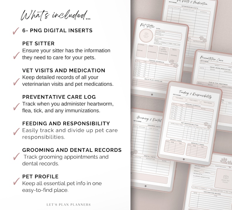 May include: A digital planner for pet owners with six printable pages. The pages include sections for pet sitter information, vet visits and medication, preventative care, feeding and responsibility, grooming and dental records, and a pet profile.