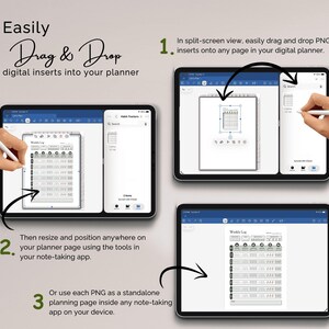 May include: Digital tablets displaying a split-screen interface for a planner application. The screens show the process of dragging and dropping PNG inserts onto a page, resizing elements, and using standalone planning pages with a stylus.