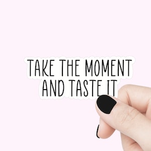 Prenez le moment et goûtez-y Sticker art lyrique Taylor Swift Sticker bouteille d'eau Sticker pour ordinateur portable Sticker citation Taylor Swift sticker cadeau fan