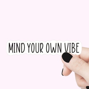 Faites attention à vos propres citations d'ambiance Sticker motivant pour ordinateur portable Sticker bouteille d'eau gobelet Sticker citation drôle positive Sticker vibes